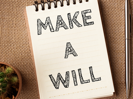 Do you have a will? Well it's time!