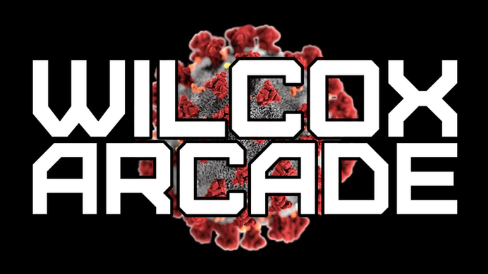 The Official Wilcox Arcade Response to COVID-19