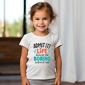 kids t life would be boring 2.jpg