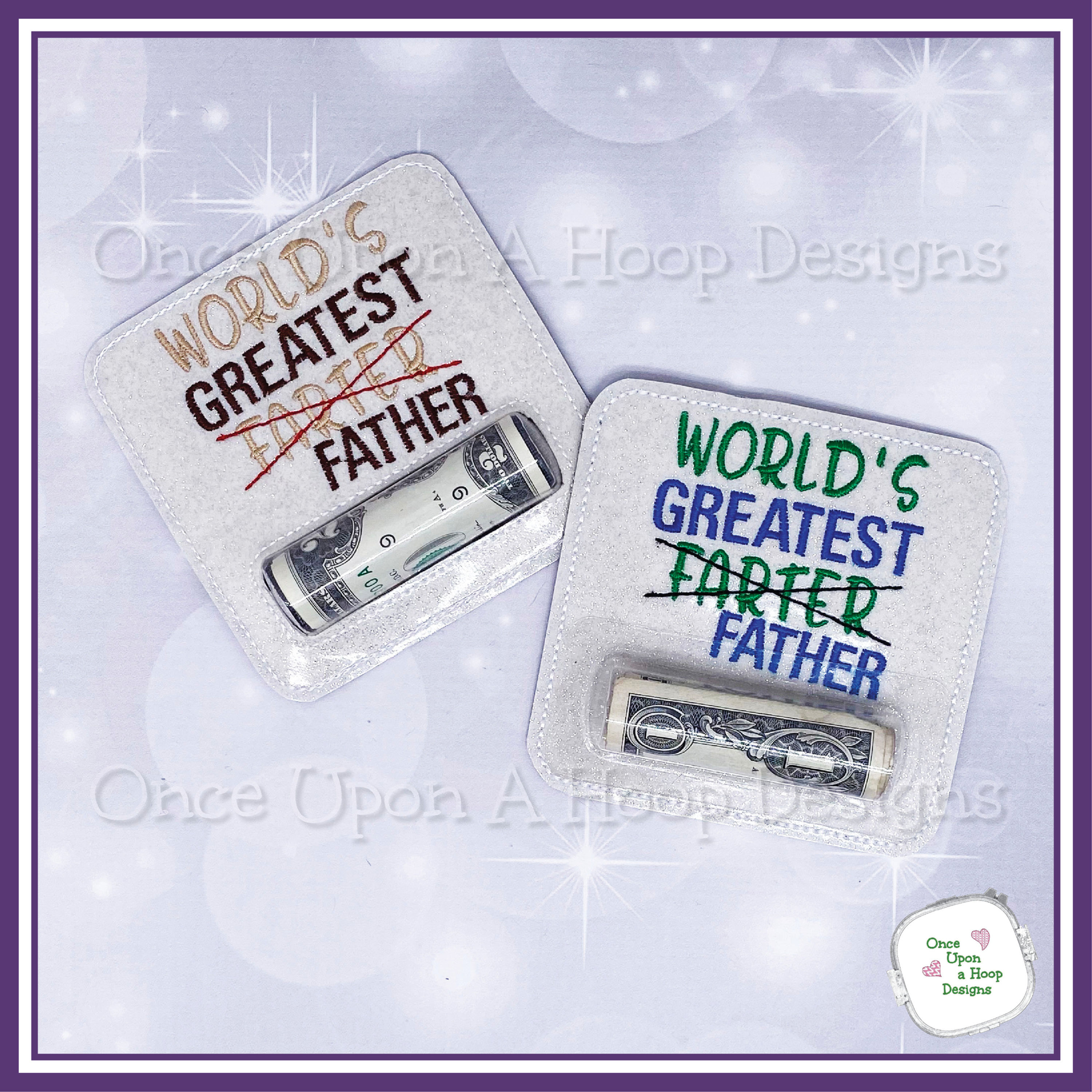 Greatest Farter/Father Money Gift Holder ITH Machine Embroidery Design