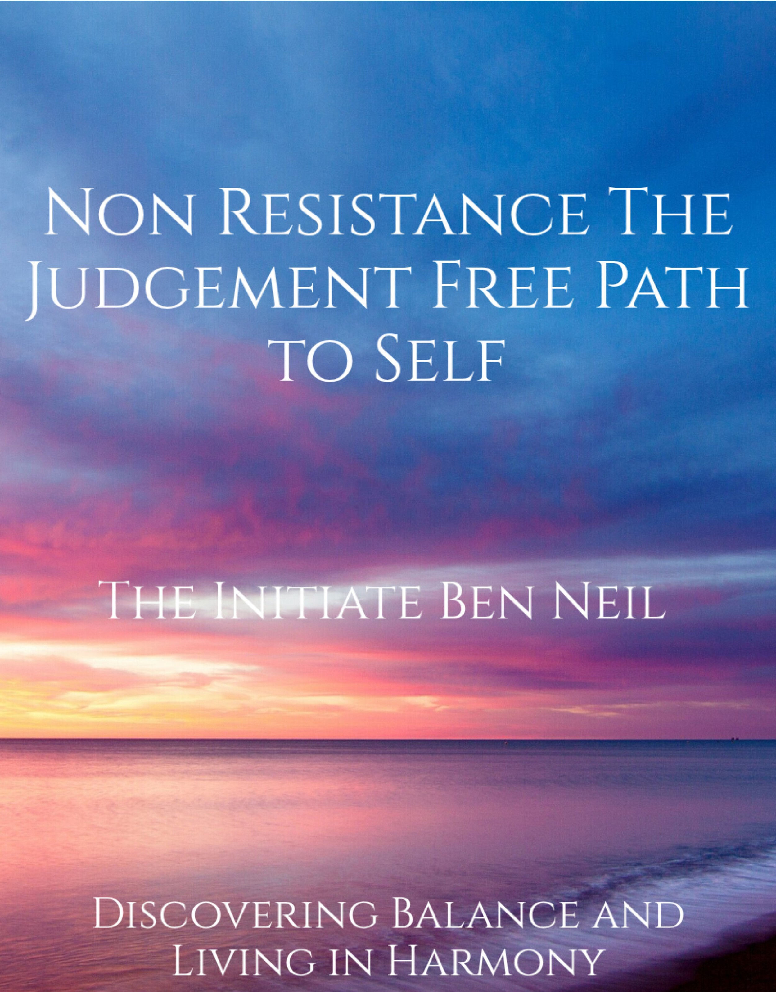 Non-Resistance: The Judgment-Free Path to Self Audiobook