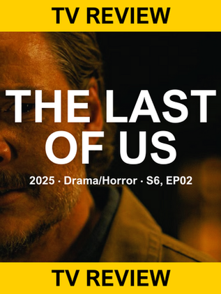 The Last of Us, Season 2 Episode 6 Review | Highlights and Insights