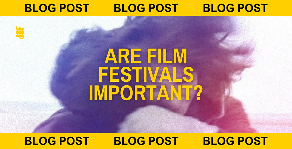Are Film Festivals Important?