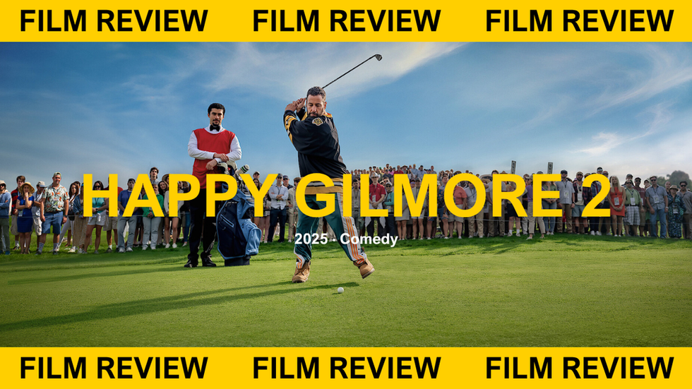 Sandler Returns, Happy Gilmore 2 (2025) | Film Review  