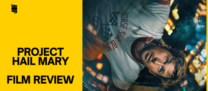 Finding Friendship in Unlikely Places: Project Hail Mary (2026) | Film Review