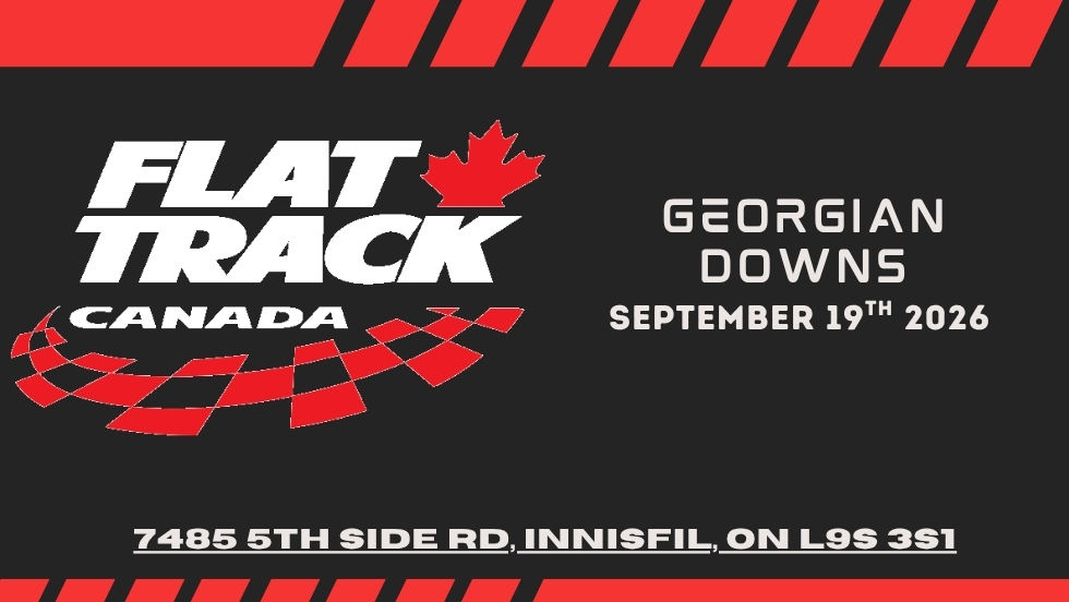FLAT TRACK CANADA AT GEORGIAN DOWNS
