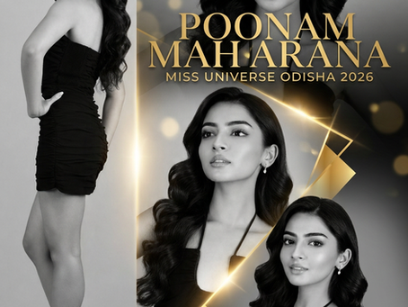 POONAM MAHARANA | MISS UNIVERSE ODISHA 2026