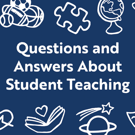 FAQ: What is Student Teaching?