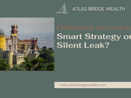 Offshore Investments: Smart Strategy or Silent Leak?