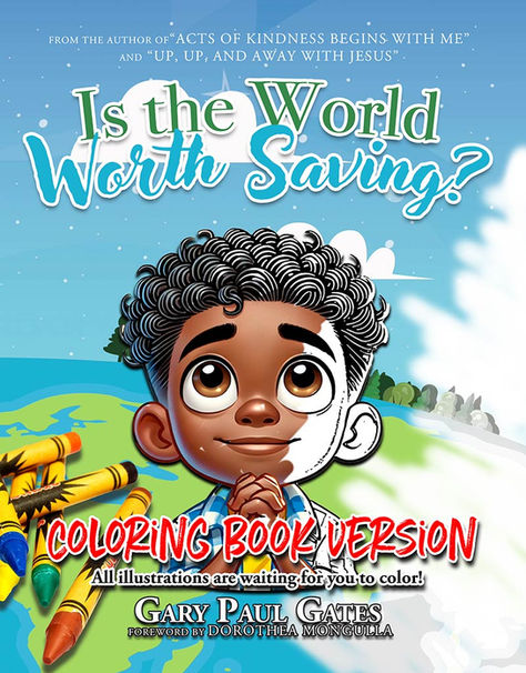 Is the World Worth Saving? COLORING BOOK VERSION