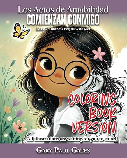 Los Actos de Amabilidad Comienzan Conmigo - Versión del Libro para Colorear: Spanish Version