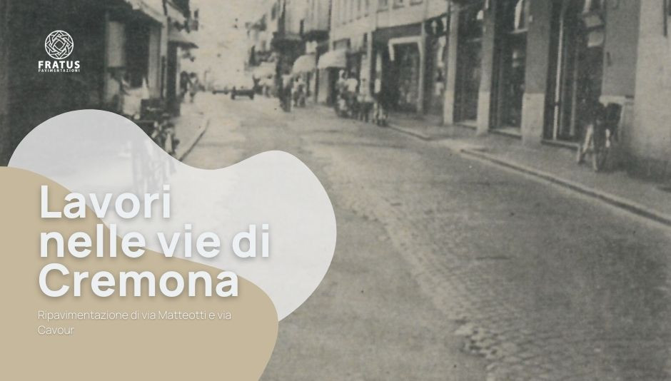 Lavori nelle vie di Cremona