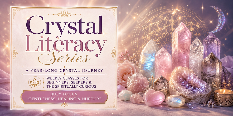 🌿✨ Crystal Self-Support & Literacy Series with Mama Agape