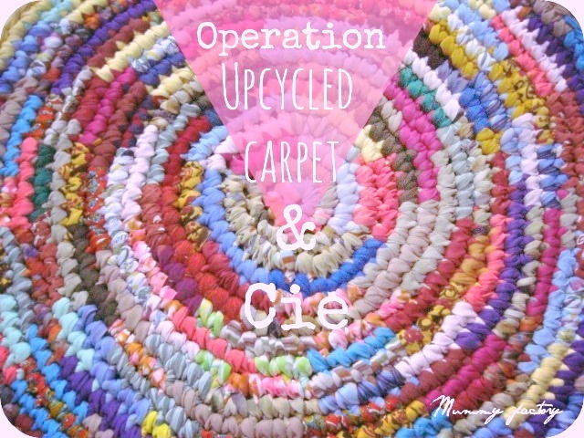 # Upcycled carpet & Cie ...le retour