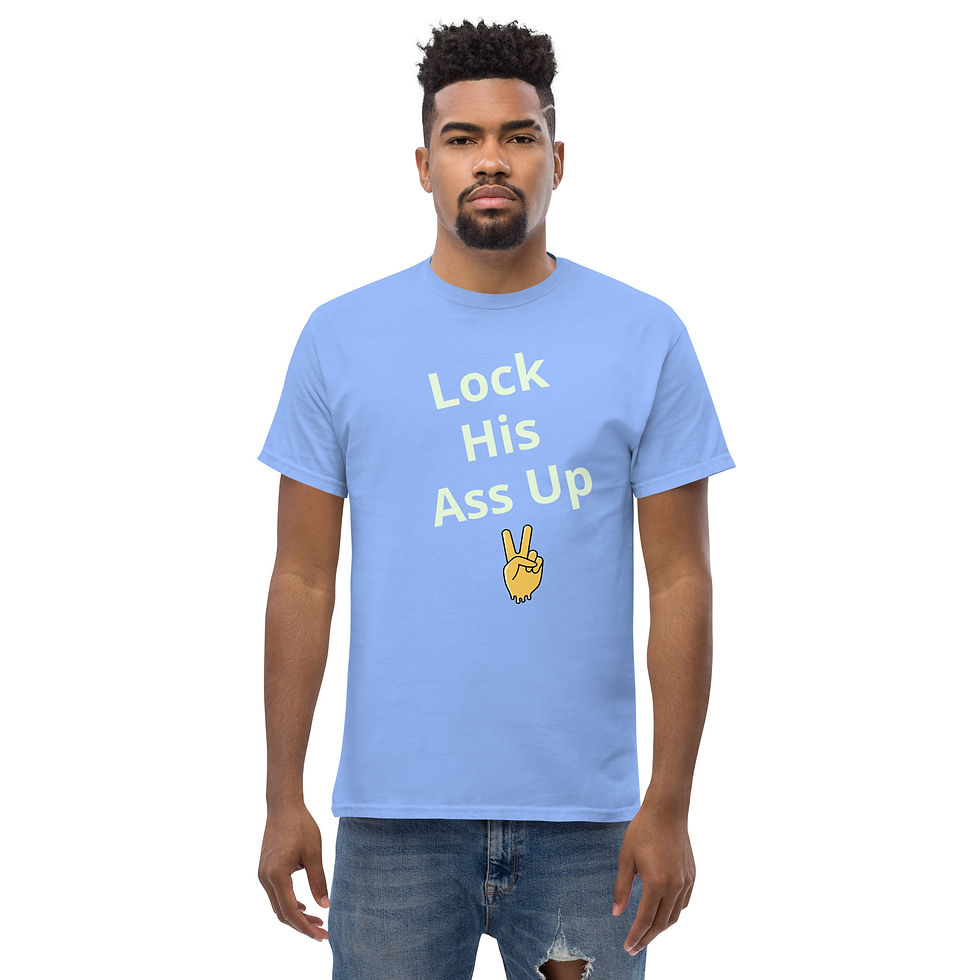 Thumbnail:  Lock his ....... up  Men's classic tee