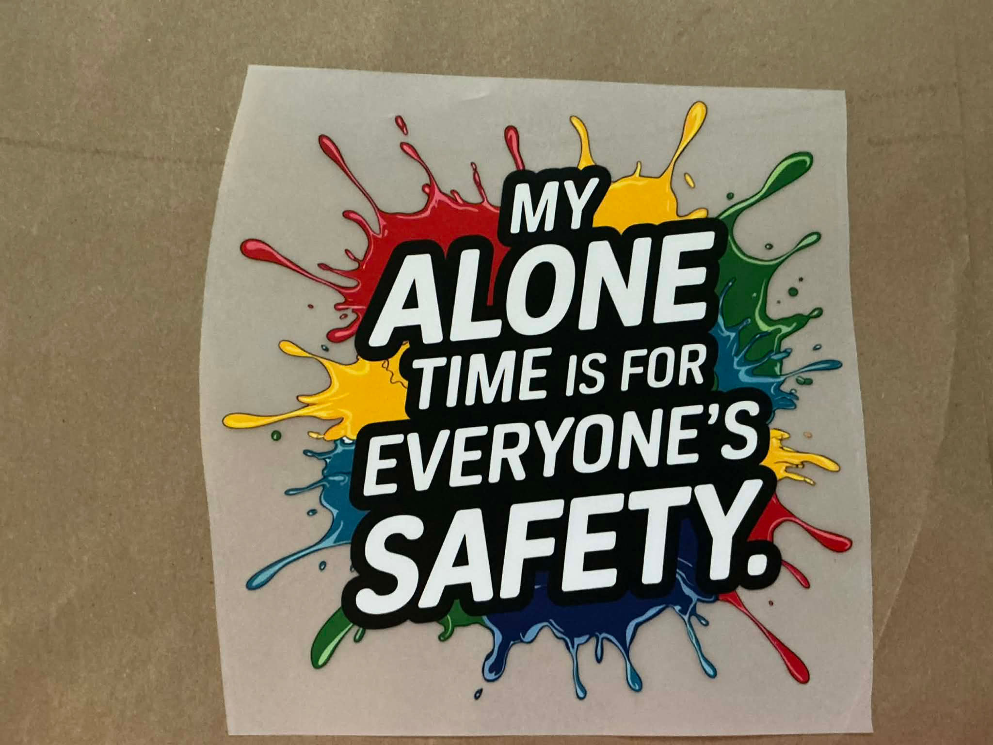 My alone time decal