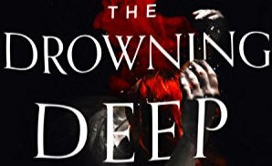 Into the Drowning Deep