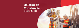 BOLETIM DA CONSTRUÇÃO - DEZEMBRO 2024