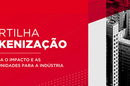 CARTILHA DE TOKENIZAÇÃO: UM GUIA PARA A INDÚSTRIA DE SÃO PAULO