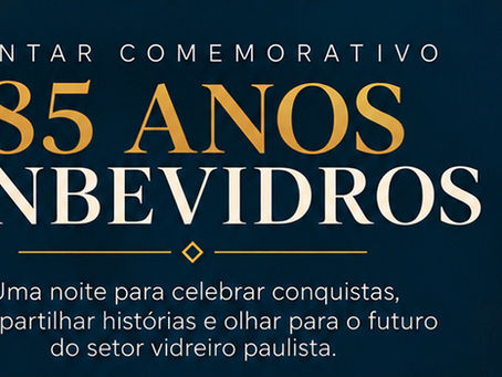 JANTAR COMEMORATIVO 85 ANOS SINBEVIDROS