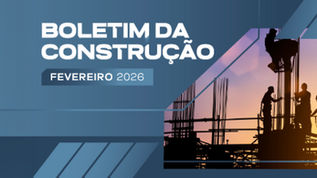 BOLETIM DA CONSTRUÇÃO - FEV 26