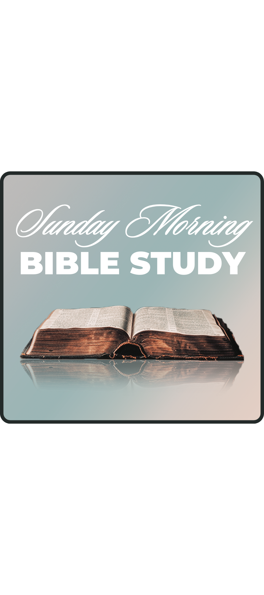 Sunday Morning Bible Study | newlifechurchfamily