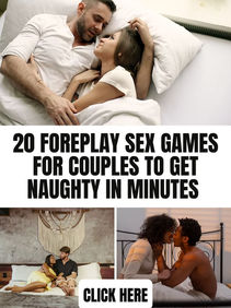 20 Foreplay Sex Games for Couples to Get Naughty in Minutes