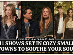 11 Shows Set in Cozy Small Towns to Soothe Your Soul