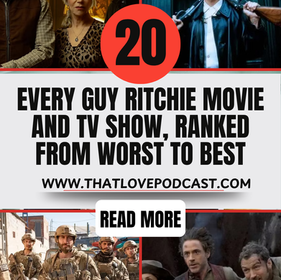 Every Guy Ritchie Movie and TV Show, Ranked From Worst to Best
