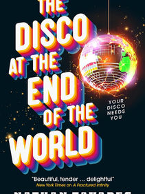 The Disco at the End of the World by Nathan Tavares Review — Queer Sci-Fi That Shimmers and Burns