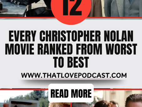 Every Christopher Nolan Movie Ranked from Worst to Best