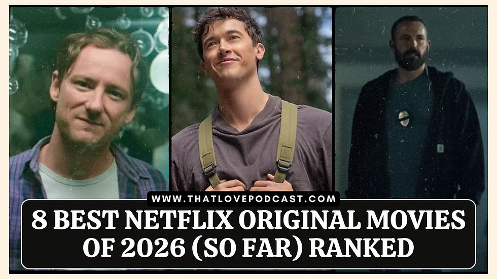 Three men in separate frames; one smiles, one looks upwards, one wears a badge. Text: "8 Best Netflix Original Movies of 2026 (So Far) Ranked."