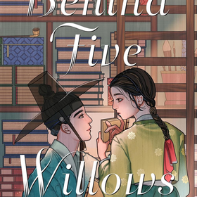 Behind Five Willows by June Hur Review — A Breathtaking Historical Romance Set in the Heart of Joseon Korea