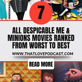 All Despicable Me & Minions Movies Ranked from Worst to Best