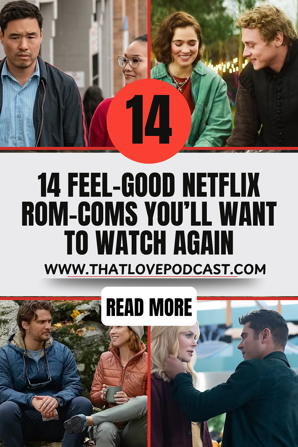 Collage of smiling couples from Netflix rom-coms with big text 14 Feel-Good Netflix Rom-Coms You’ll Want to Watch Again and Read More