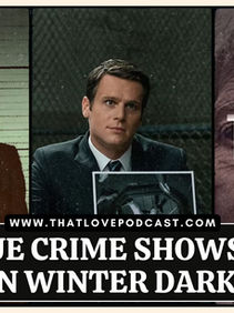  11 True Crime Shows That Pop in Winter Darkness