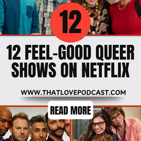 12 Feel-Good Queer Shows on Netflix