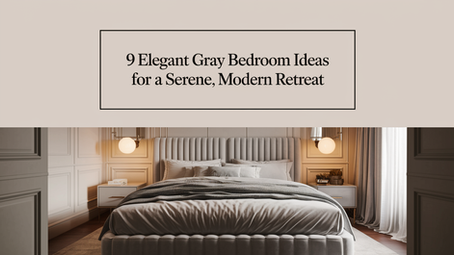 9 Elegant Gray Bedroom Ideas for a Serene, Modern Retreat