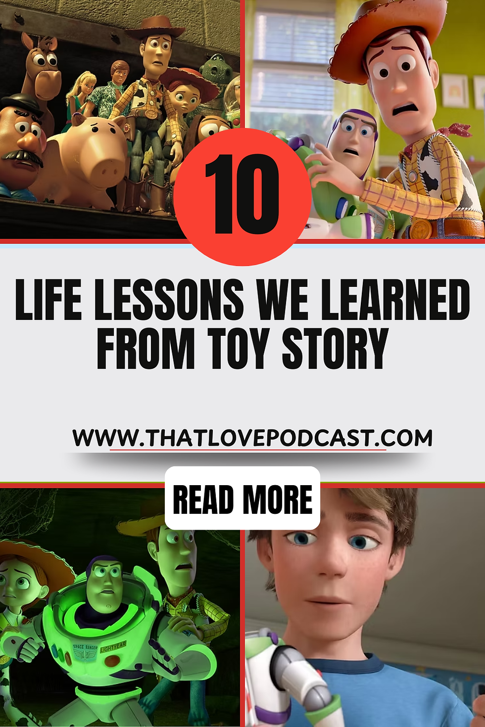 Animated toys from "Toy Story" in various scenes. Text: 10 Life Lessons We Learned from Toy Story. Website link: thatlovepodcast.com.