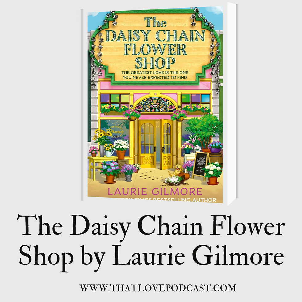 The Daisy Chain Flower Shop by Laurie Gilmore Book Review