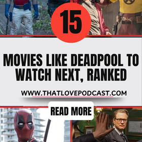 15 Movies Like Deadpool to Watch Next, Ranked