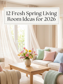 12 Fresh Spring Living Room Ideas for 2026