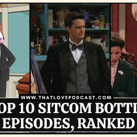 Top 10 Sitcom Bottle Episodes, Ranked
