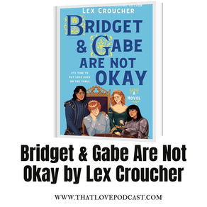 Bridget & Gabe Are Not Okay by Lex Croucher Book Review – A Queer Arthurian Quest About Life After Happily Ever After