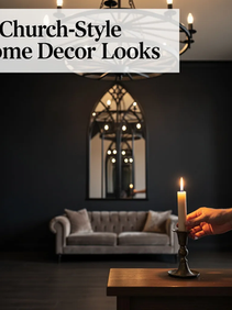 10 Church-Style Home Decor Looks
