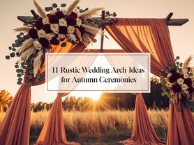 11 Rustic Wedding Arch Ideas for Autumn Ceremonies
