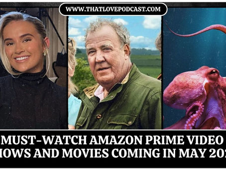 10 Must-Watch Amazon Prime Video TV Shows and Movies Coming in May 2025