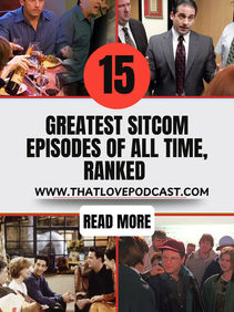 The 15 Greatest Sitcom Episodes of All Time, Ranked