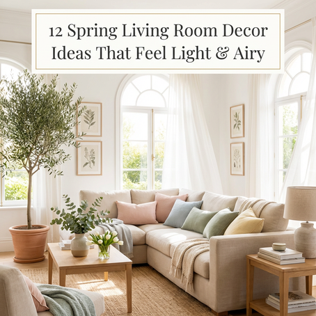 12 Spring Living Room Decor Ideas That Feel Light & Airy