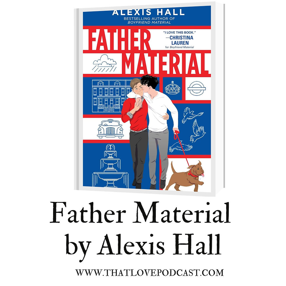 Book cover for Father Material by Alexis Hall, showing two men embracing and walking a dog on a red, white, and blue design.